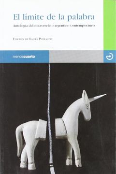 portada El Límite de la Palabra: Antología del Microrrelato Argentino Contemporáneo (in Spanish)