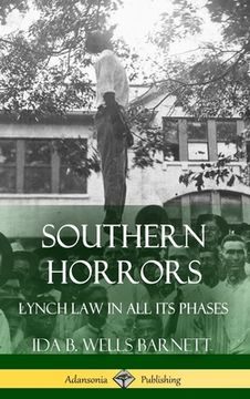 portada Southern Horrors: Lynch law in all its Phases (Hardcover) (en Inglés)