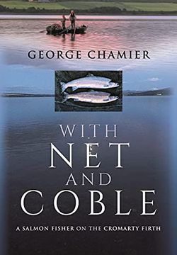 portada With Net and Coble: A Salmon Fisher on the Cromarty Firth