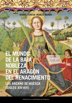 portada El Mundo de la Baja Nobleza en el Aragón del Renacimiento: Los Anzano de Huesca
