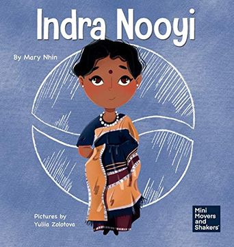 portada Indra Nooyi: A Kid'S Book About Trusting Your Decisions (Mini Movers and Shakers) (en Inglés)