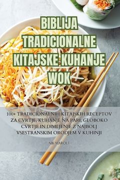 portada Biblija Tradicionalne Kitajske Kuhanje Wok (en Esloveno)