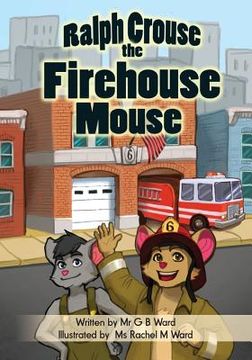 portada Ralph Crouse the Firehouse Mouse (in English)