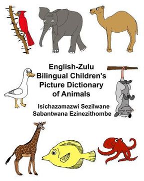 portada English-Zulu Bilingual Children's Picture Dictionary of Animals (en Inglés)
