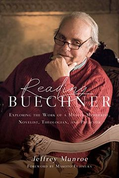 portada Reading Buechner: Exploring the Work of a Master Memoirist, Novelist, Theologian, and Preacher 