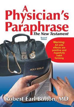 portada A Physician's Paraphrase: The New Testament (en Inglés)