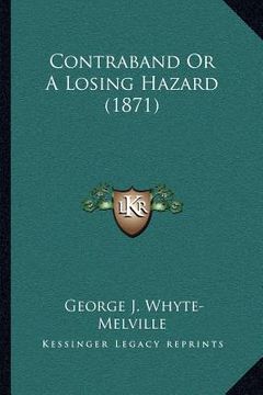 portada contraband or a losing hazard (1871) (en Inglés)