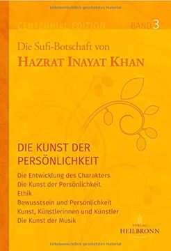 portada Gesamtausgabe Band 3: Die Kunst der Persönlichkeit: Die Entwicklung des Charakters, Ethik, Bewusstsein und Persönlichkeit (Centennial Edition: Die Sufi-Botschaft von Hazrat Inayat Khan) (in German)
