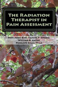 portada The Radiation Therapist in Pain Assessment: Pain Assessment (en Inglés)