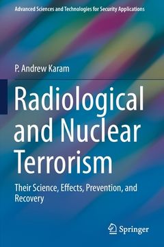 portada Radiological and Nuclear Terrorism: Their Science, Effects, Prevention, and Recovery 