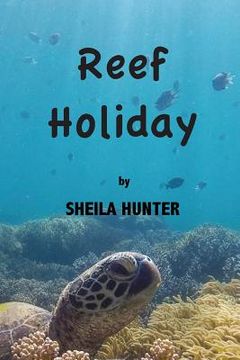 portada Reef Holiday: Great Barrier Reef Adventures (en Inglés)