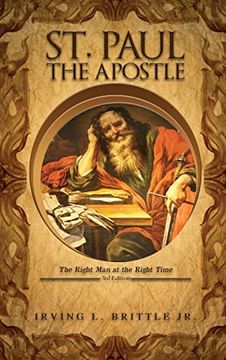 portada St. Paul the Apostle: The Right man at the Right Time 3rd Edition (en Inglés)