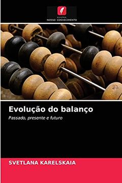portada Evolução do Balanço: Passado, Presente e Futuro (en Portugués)
