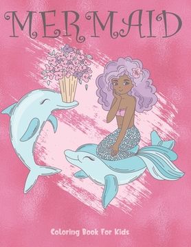 portada Mermaid Coloring Book For Kids: Cute Nautical Themed Color, Dot to Dot, and Word Search Puzzles Provide Hours of Fun For Creative Young Children (en Inglés)