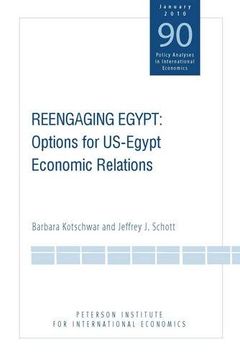 portada Reengaging Egypt - Options for Us-Egypt Economic Relations (Policy Analyses in International Economics) (en Inglés)
