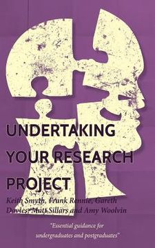 portada Undertaking your Research Project: Essential guidance for undergraduates and postgraduates (en Inglés)
