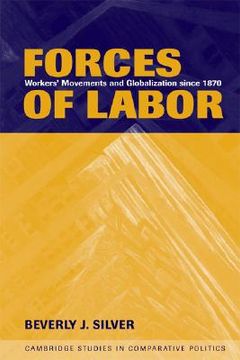 portada Forces of Labor Paperback: Workers' Movements and Globalization Since 1870 (Cambridge Studies in Comparative Politics) (in English)