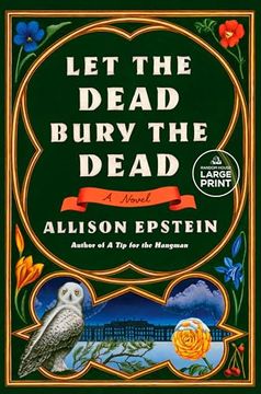 portada Let the Dead Bury the Dead: A Novel (en Inglés)
