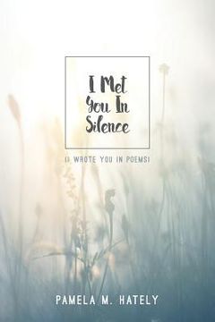 portada I Met You In Silence: (I wrote you in Poems)