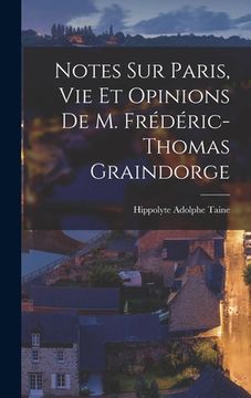 portada Notes sur Paris, vie et Opinions de M. Frédéric-Thomas Graindorge (en Inglés)