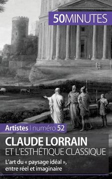 portada Claude Lorrain et l'esthétique classique: L'art du paysage idéal, entre réel et imaginaire (en Francés)