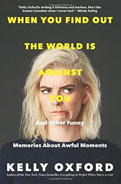 portada When you Find out the World is Against You: And Other Funny Memories About Awful Moments (in English)