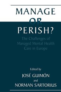 portada Manage or Perish?: The Challenges of Managed Mental Health Care in Europe (en Inglés)