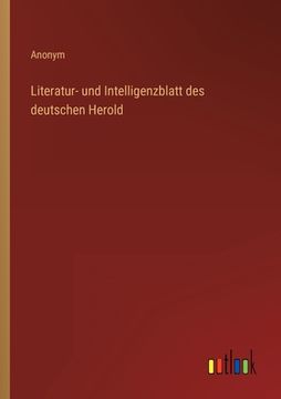 portada Literatur- und Intelligenzblatt des deutschen Herold (in German)