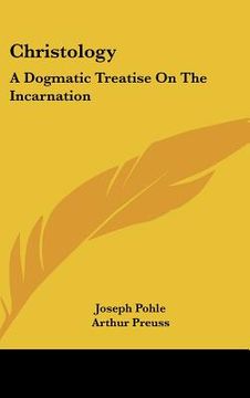 portada christology: a dogmatic treatise on the incarnation (en Inglés)