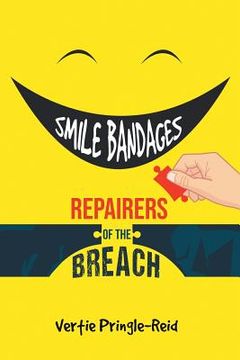 portada Smile Bandages, Repairers of the Breach (en Inglés)