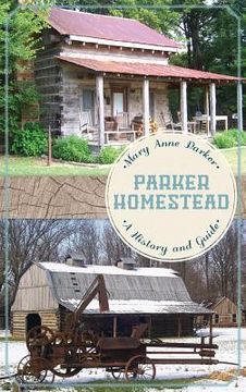portada Parker Homestead: A History and Guide (en Inglés)