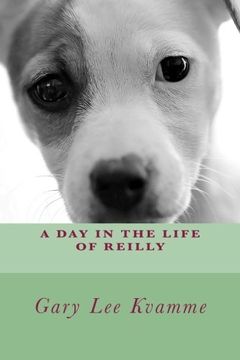 portada A Day in the Life of Reilly (Animal Stories Series) (Volume 1)