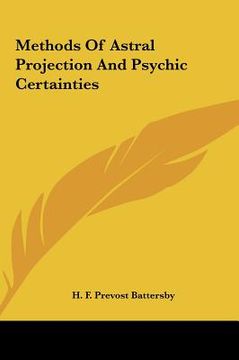 portada methods of astral projection and psychic certainties (en Inglés)