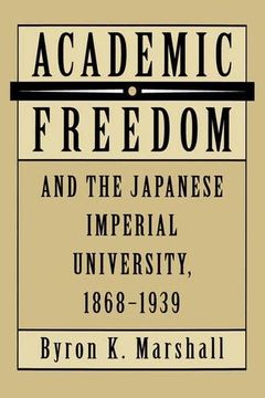 portada Academic Freedom and the Japanese Imperial University, 1868-1939 (en Inglés)
