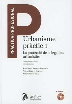 portada URBANISME PRACTIC 1. LA PROTECCIO DE LA LEGALITAT (in Catalá)