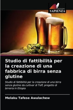 portada Studio di fattibilità per la creazione di una fabbrica di birra senza glutine (in Italian)