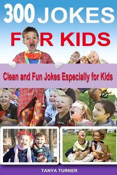 portada 300 Jokes for Kids: Clean and Fun Jokes Especially for Kids (en Inglés)
