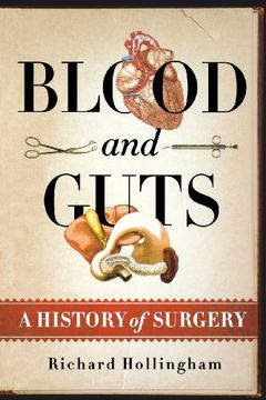 portada Blood and Guts: A History of Surgery (en Inglés)