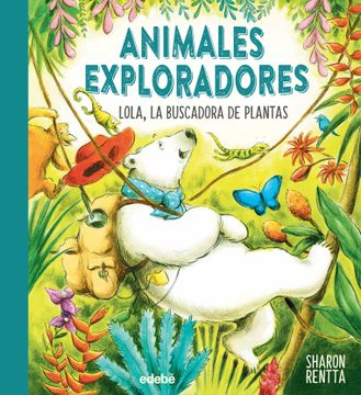 portada Lola, la Buscadora de Plantas (Animales Exploradores)