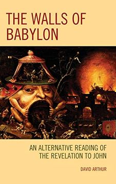 portada The Walls of Babylon: An Alternative Reading of the Revelation to John (en Inglés)