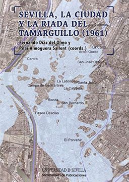 portada Sevilla, la ciudad y la riada del Tamarguillo (1961)