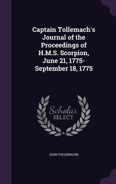 portada Captain Tollemach's Journal of the Proceedings of H.M.S. Scorpion, June 21, 1775-September 18, 1775