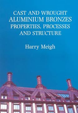 portada Cast and Wrought Aluminium Bronzes: Properties, Processes and Structure (en Inglés)