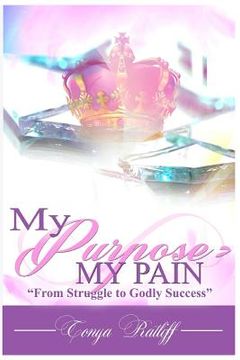 portada My Purpose Was >My Pain (en Inglés)