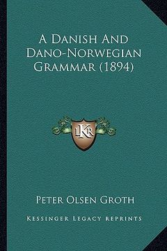 portada a danish and dano-norwegian grammar (1894) (en Inglés)