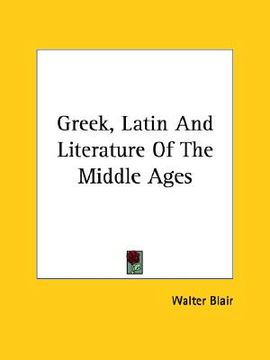 portada greek, latin and literature of the middle ages (en Inglés)