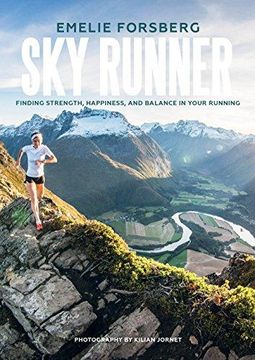 portada Sky Runner: Finding Strength, Happiness and Balance in Your Running (en Inglés)