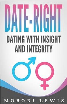 portada Date-Right: Dating With Insight and Integrity (en Inglés)
