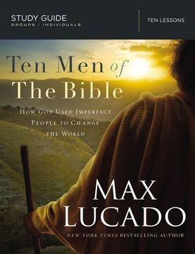 portada Ten men of the Bible: How god Used Imperfect People to Change the World (in English)
