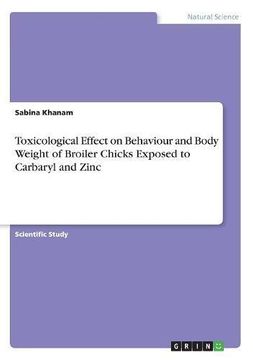 portada Toxicological Effect on Behaviour and Body Weight of Broiler Chicks Exposed to Carbaryl and Zinc
